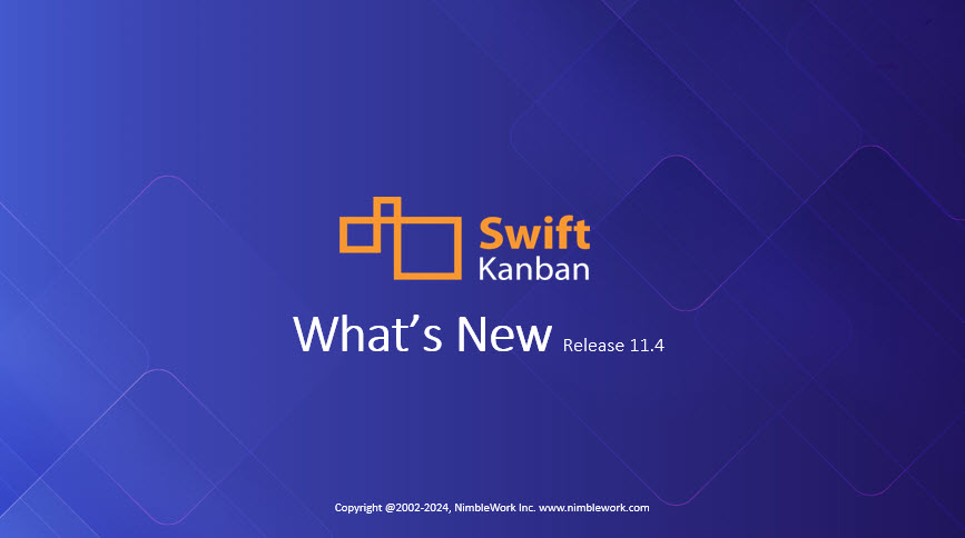 What's New in 11.4 - SwiftKanban Knowledge Base