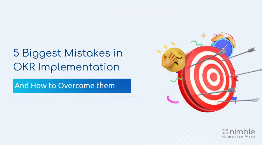 5 Biggest Mistakes In Okr Implementation