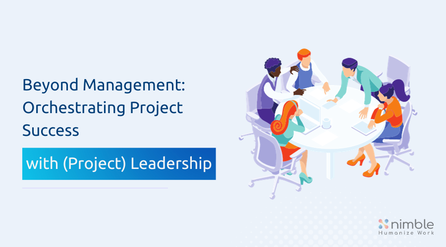 Beyond Management Orchestrating Project Success