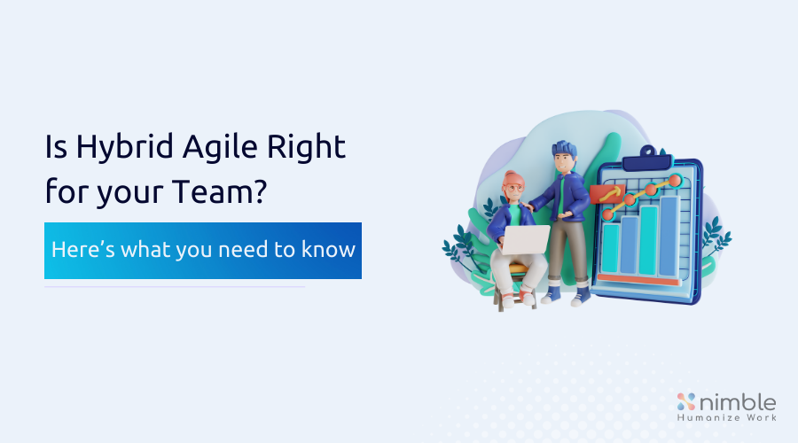 Hybrid Agile Right For Your Team