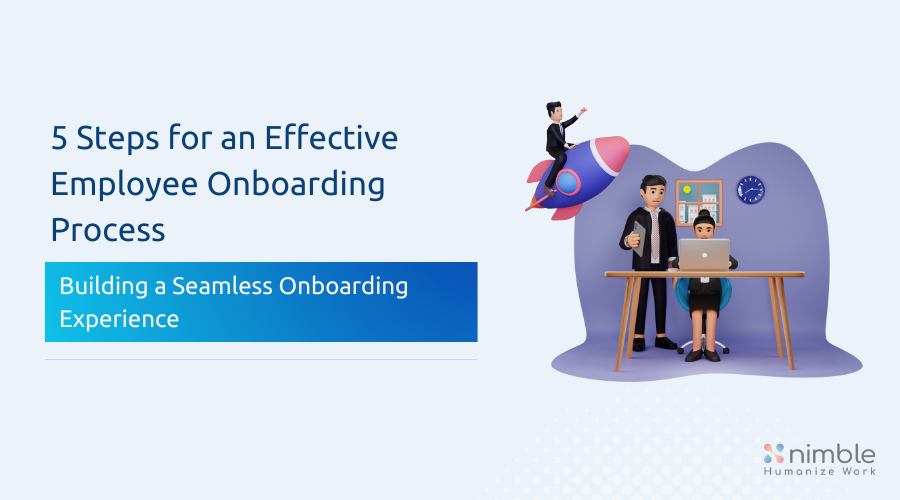 5 Steps For An Effective Employee Onboarding Process
