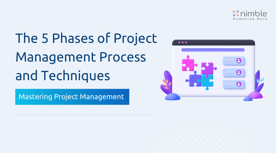 5 Phases of Project Management Processes and Techniques