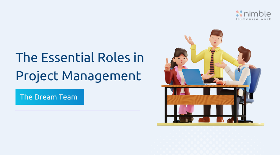 The Essential Roles in Project Management
