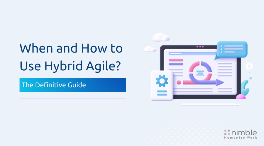 When And How To Use Hybrid Agile